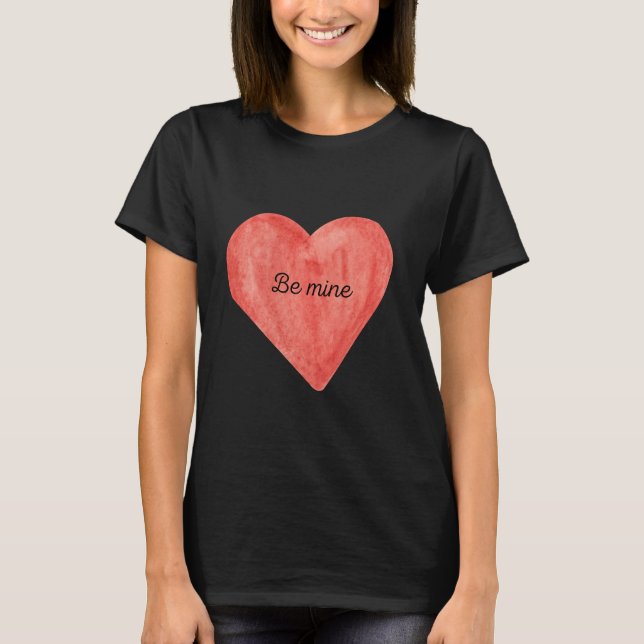 "Be Mine" Women's Shirt, T-Shirt (Front)
