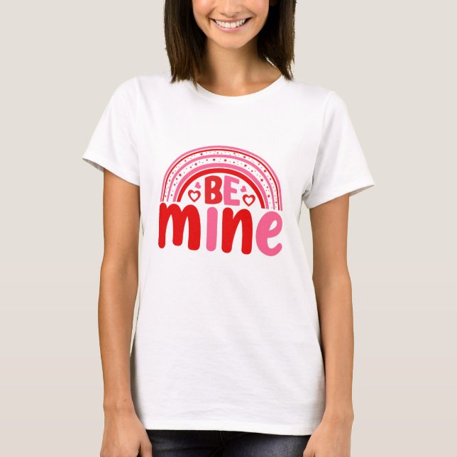 Be Mine Womens  T-Shirt (Front)