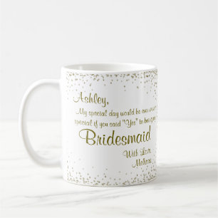 Be My Bridesmaid   Gold Confetti Coffee Mug