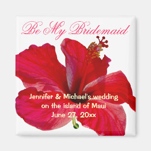 Be My Bridesmaid Hawaiian Flower Magnet