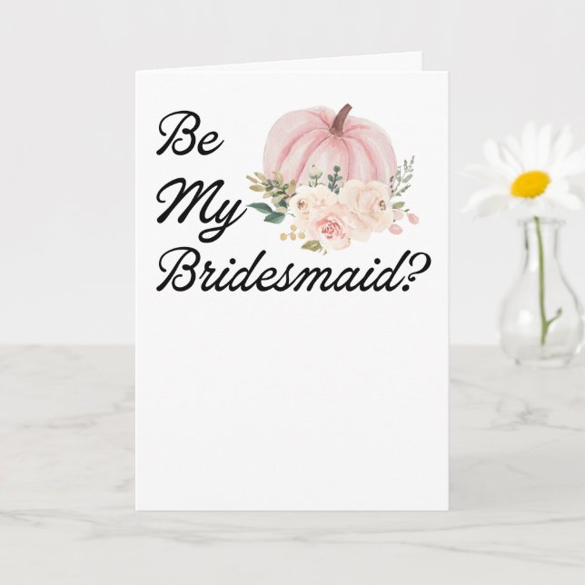 Be My Bridesmaid? Invitation Proposal Pumpkin  (Small Plant)
