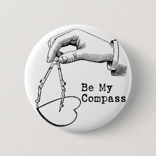 Be My Compass 6 Cm Round Badge