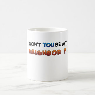 Be MY Neighbour Coffee Mug