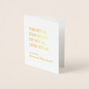Be My Personal Attendant Plan With Me Gold Foil Card