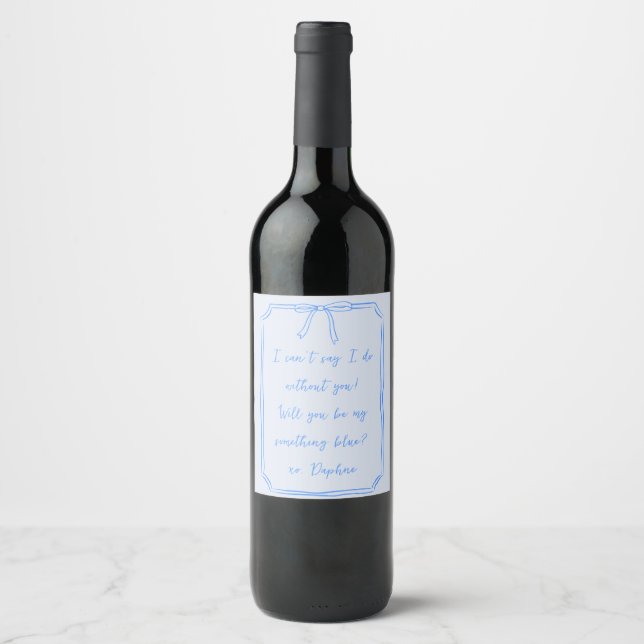 Be my something blue? Coquette Bridesmaid Proposal Wine Label (Front)