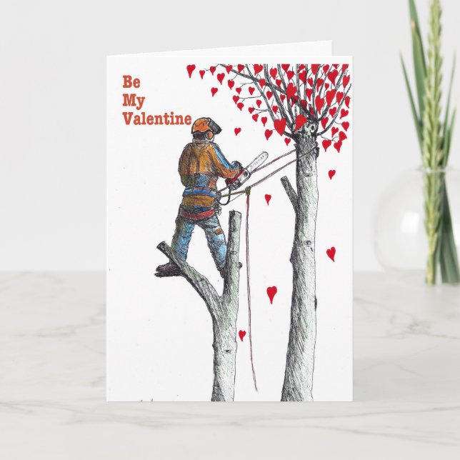 Be My Valentine Arborist Tree Surgeon Chainsaw Card (Front)