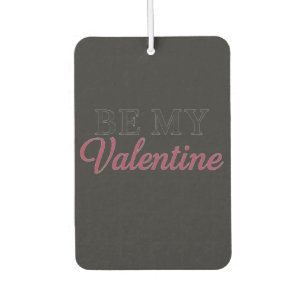 BE MY VALENTINE CAR AIR FRESHENER