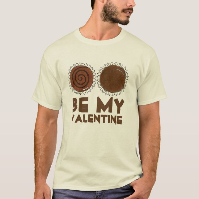 Be My Valentine Chocolate Bon Bon Candy Chocoholic T-Shirt (Front)