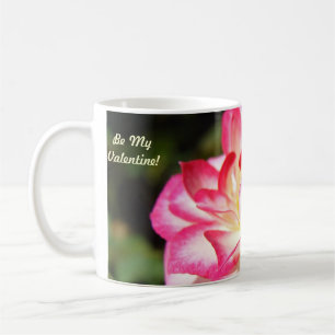 Be My Valentine! Coffee Cup Mug Rose Flower Floral