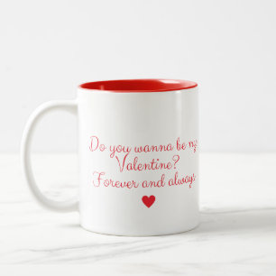 Be My Valentine? Forever & Always Romantic mug