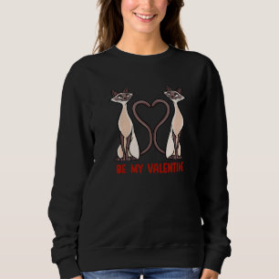 Be My Valentine Heart Tail Siamese Cat tails Valen Sweatshirt