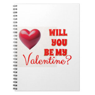 Be My Valentine Notebook