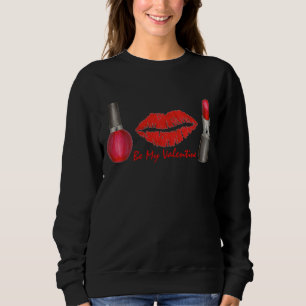 Be My Valentine Red Lipstick Kiss Print Makeup Sweatshirt