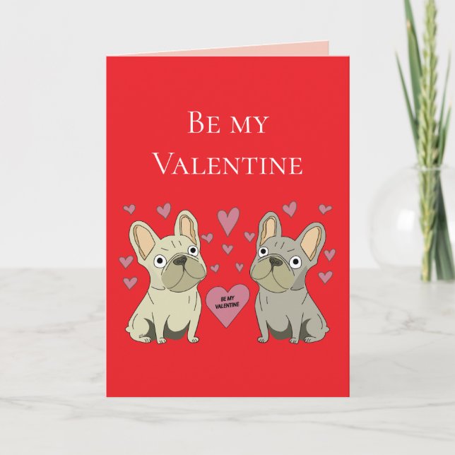 Be my Valentines, dogs Card (Front)