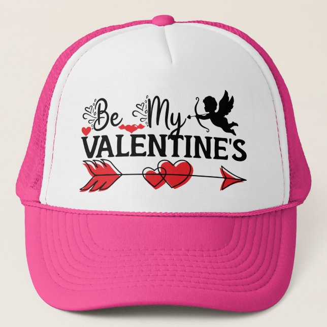 Be My Valentine's  Trucker Hat (Front)