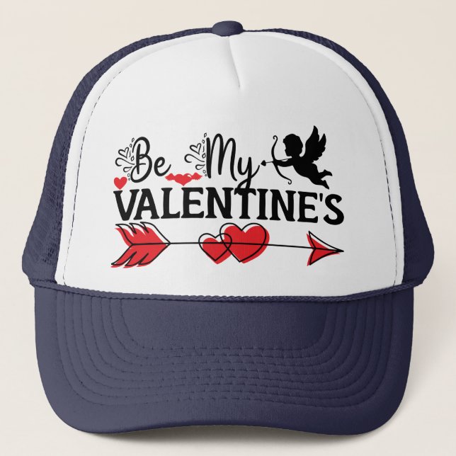 Be My Valentine's  Trucker Hat (Front)