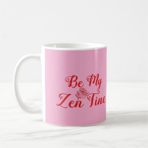 Be My Zen-Tine Personalised  Coffee Mug