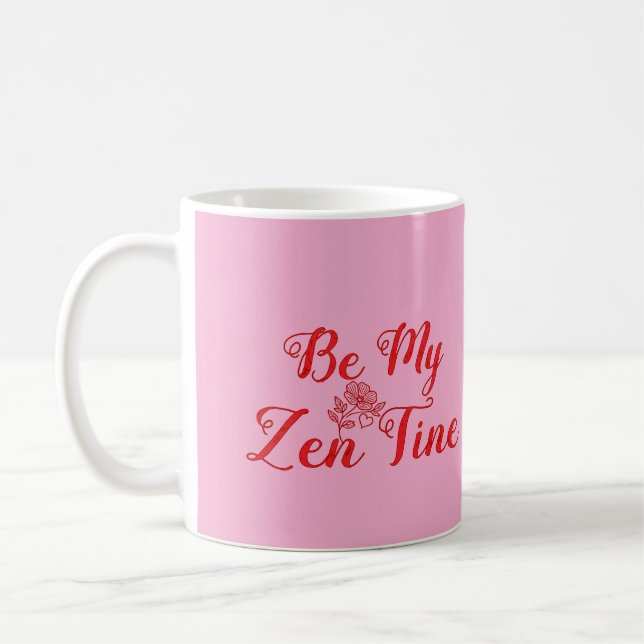 Be My Zen-Tine Personalised  Coffee Mug (Left)