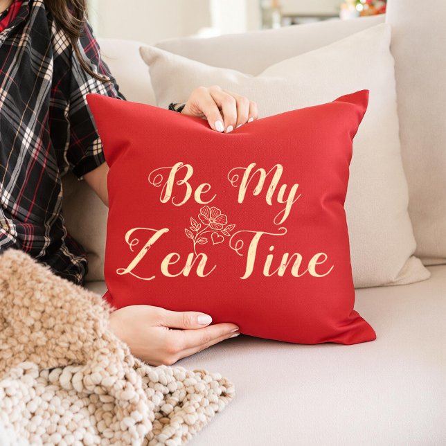 Be My ZenTine Throw Pillow | Custom Valentine Gift (Creator Uploaded)