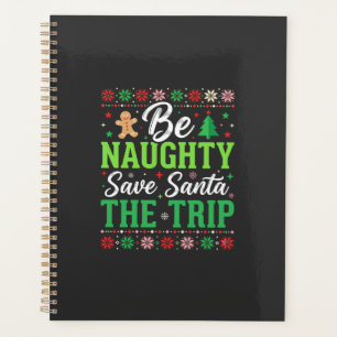Be Naughty Save Santa Funny Christmas SVG Planner