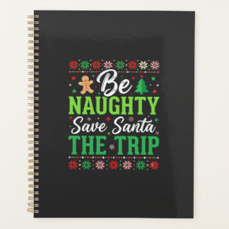 Be Naughty Save Santa Funny Christmas SVG Planner