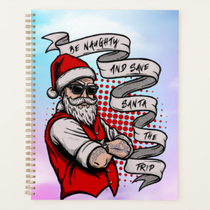 Be Naughty Save Santa The Trip-42316 Planner