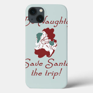 Be Naughty Save Santa the Trip iPhone 13 Case