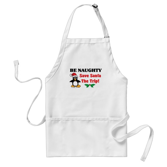 Be Naughty! Save Santa The Trip! Standard Apron (Front)