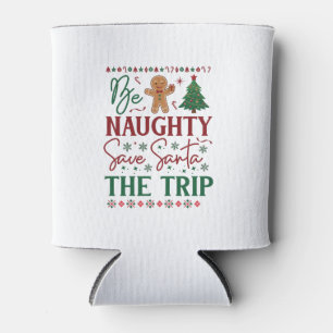 Be Naughty Save Santa Trip Gingerbread Christmas T Can Cooler