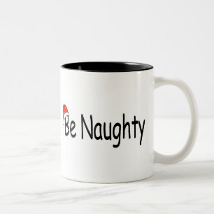 Be Naughty Two-Tone Coffee Mug