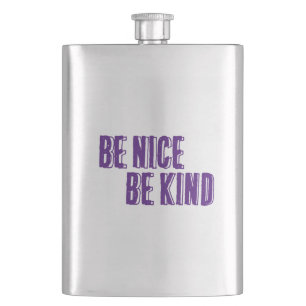 Be Nice, Be Kind Classic Flask