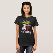 be nice drink wine pet dogs T-Shirt (Front Full)