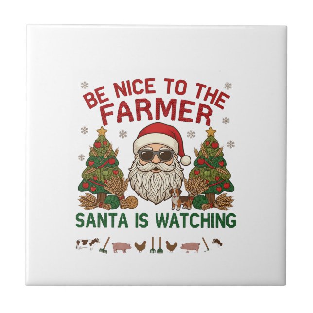 Be Nice Farmer Santa Christmas Farm Animals Ceramic Tile (Front)