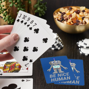 BE NICE HUMAN funny cute robot Playing Cards