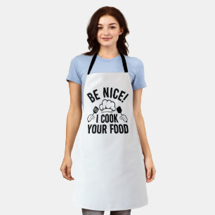 Be Nice I Cook Your Food Apron