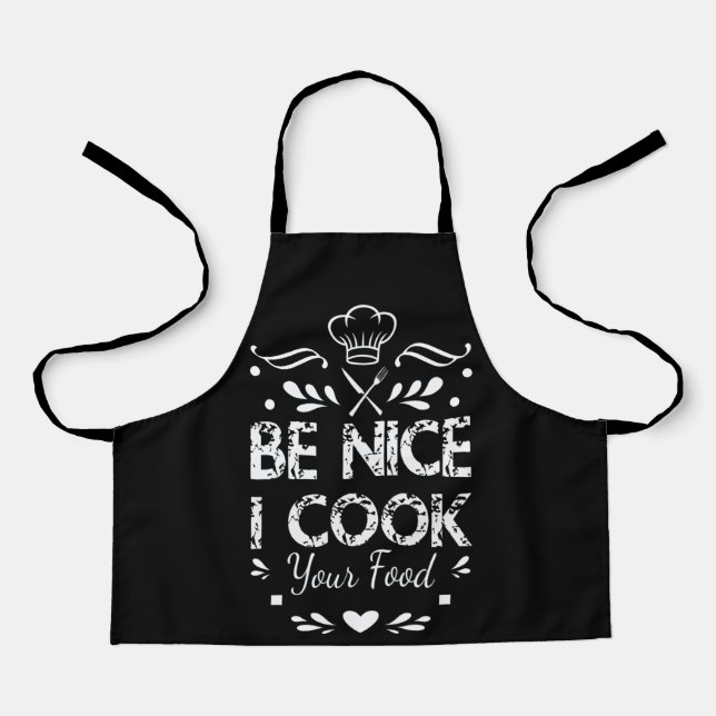 Be Nice I Cook Your Food Funny cooking Apron (Front)