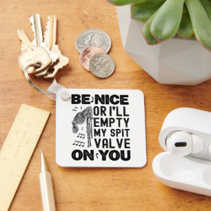 Be Nice I'll Empty My Spit Valve Bagpipe Humour Key Ring