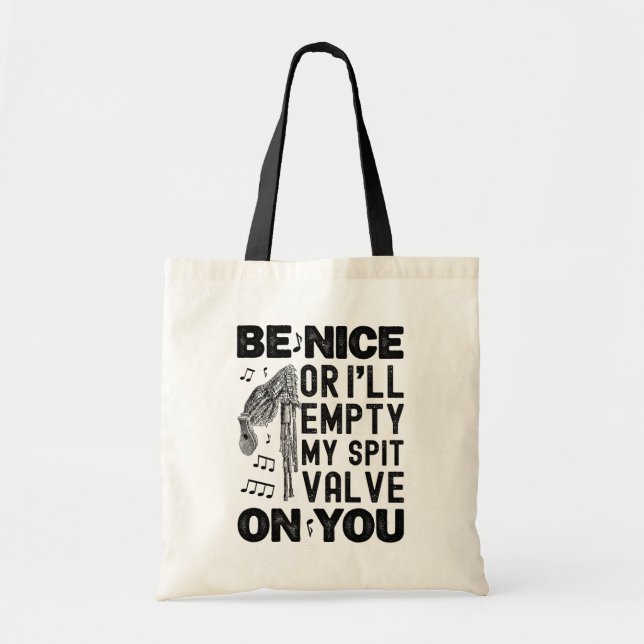 Be Nice I'll Empty My Spit Valve Bagpipe Humour Tote Bag (Front)