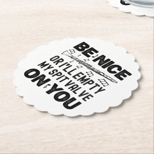 Be Nice I'll Empty My Spit Valve Clarinet Lovers Paper Coaster