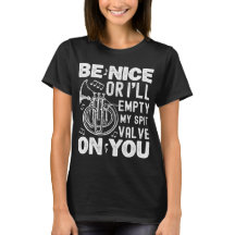 Be Nice I'll Empty My Spit Valve Cornet Circular