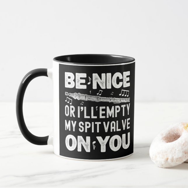 Be Nice I'll Empty My Spit Valve Flageolet Player Mug (With Donut)