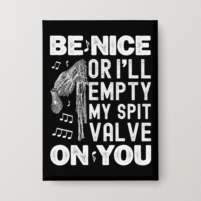 Be Nice I'll Empty My Spit Valve Highland Bagpipe (Front)
