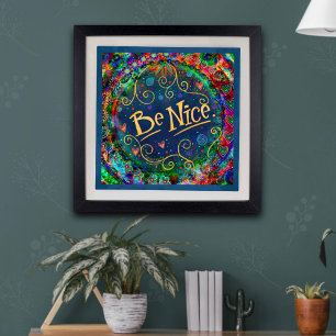 Be Nice Kindness Quote Whimsical Inspirational  Poster