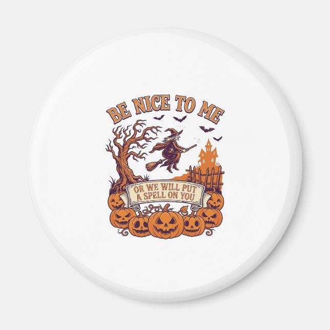 Be Nice Me Halloween Witch Broom Pumpkins_1 Magnet (Front)