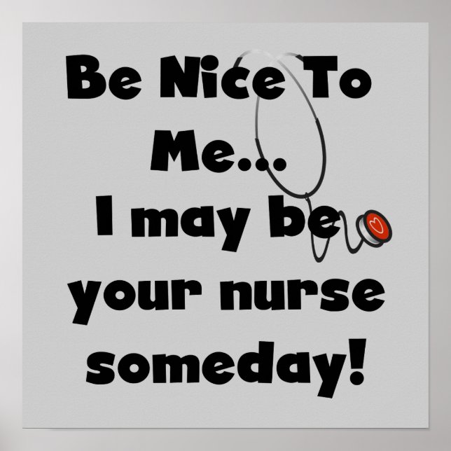 Be Nice Nurse T-shirts and Gifts Poster (Front)