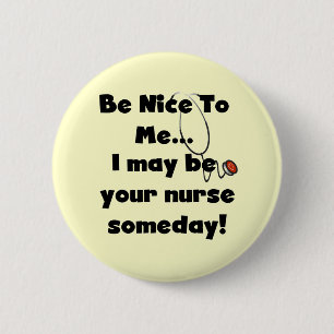 Be Nice Nurse Tshirts and Gifts 6 Cm Round Badge
