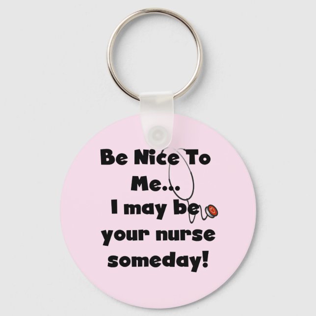 Be Nice Nurse Tshirts and Gifts Key Ring (Front)