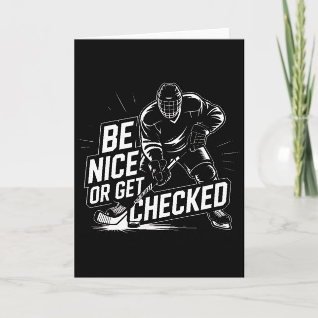 Be Nice Or Get Checked Funny Ice Hockey  Card (Front)