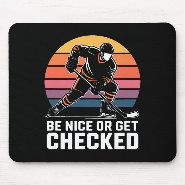 Be Nice Or Get Checked Ice Hockey Player Retro  Mouse Pad (Front)