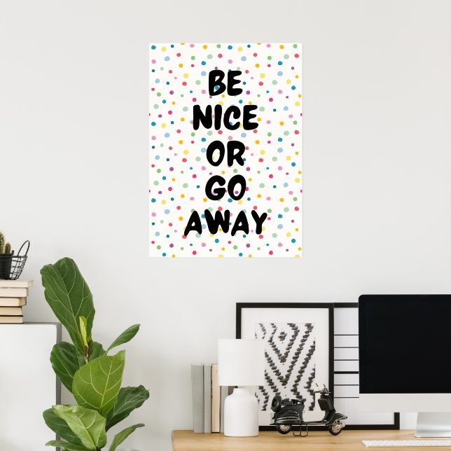 Be nice or go away  poster (Home Office)